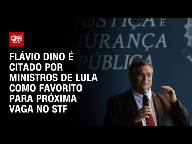 Flávio Dino é citado por ministros de Lula como favorito para próxima vaga no STF | BASTIDORES CNN